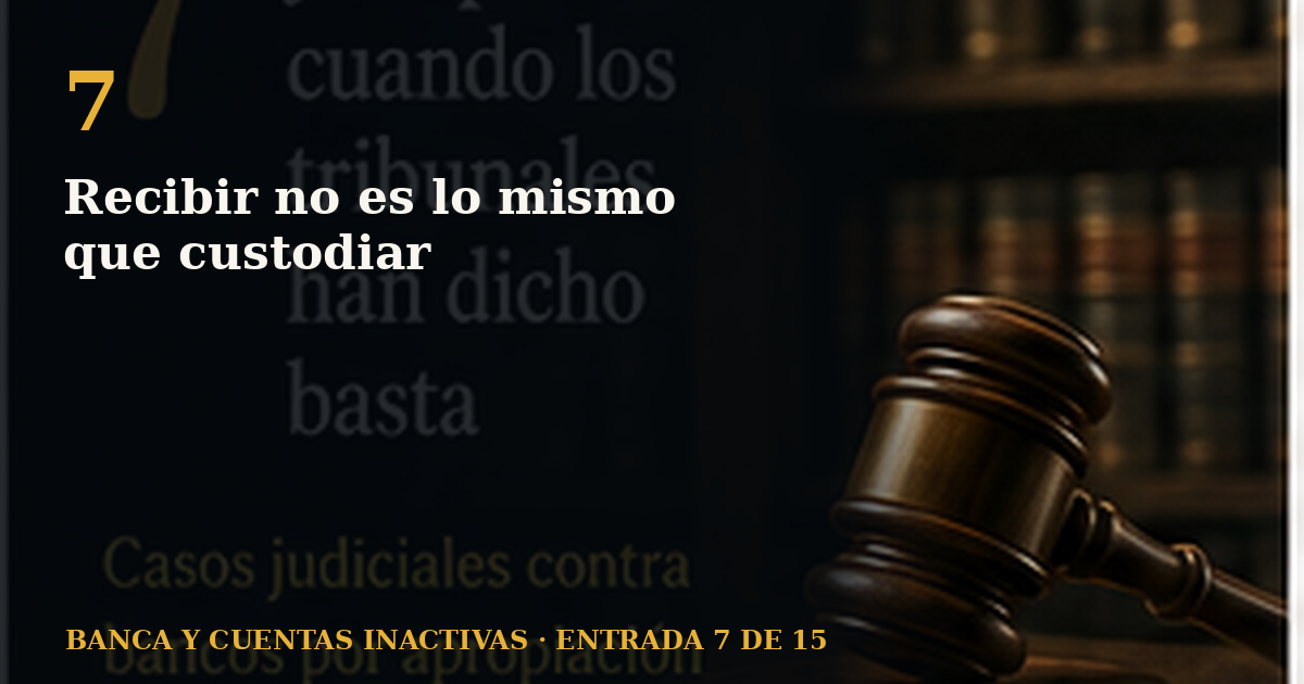 Recibir no es lo mismo que custodiar