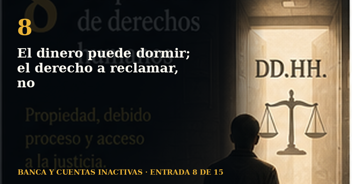 El dinero puede dormir; el derecho a reclamar, no