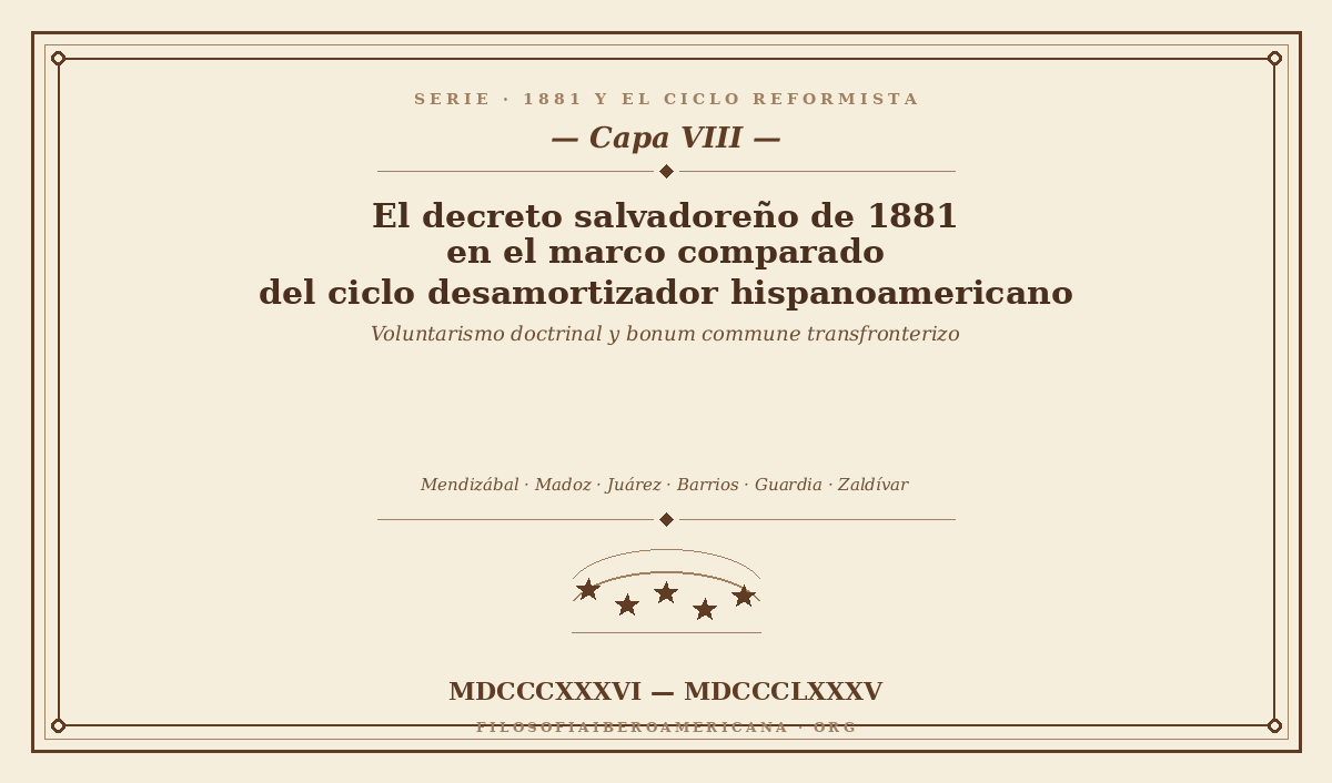 Desamortización, clasificación y coerción: convergencias transatlánticas del liberalismo reformista — Capa VIII